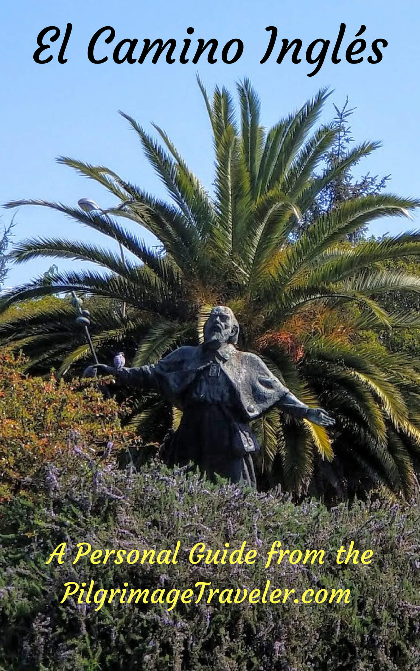 The camino ingl s ebook a guide book from the pilgrimage traveler